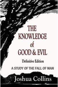 Knowledge of Good and Evil Definitive Edition