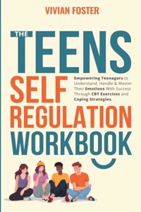 Teens Self-Regulation Workbook