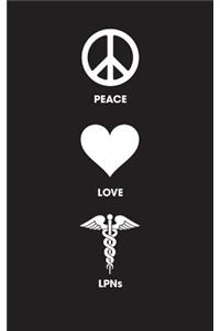 Peace Love LPNs - Lined Journal