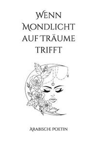 Wenn Mondlicht auf Träume trifft