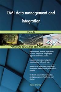 DMI data management and integration: How-To