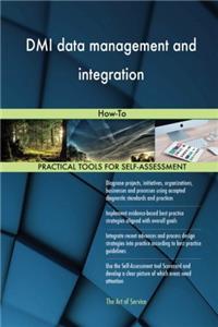 DMI data management and integration: How-To