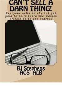 Who Me? I Can't Sell A Darn Thing!