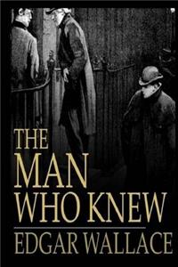 The Man Who Knew