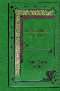Songs, Merry and Sad