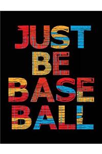 Just Be Baseball