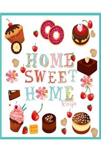 Home Sweet Home Recipe ( Recipe Journal)