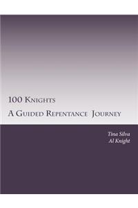 100 Knights: A Guided Journal Repentance Journey