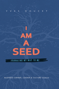 I Am a Seed