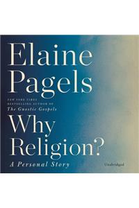 Why Religion?: A Personal Story