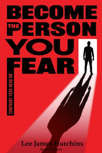 Become The Person You Fear