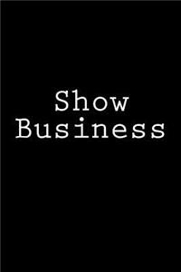 Show Business