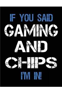 If You Said Gaming And Chips I'm In
