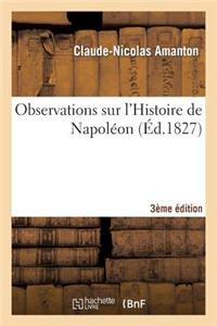 Observations Sur l'Histoire de Napoléon 3e Édition