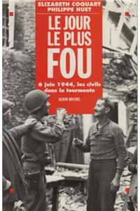 Jour Le Plus Fou (Le)