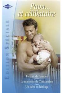 Papa... Et Celibataire (Harlequin Edition Speciale)