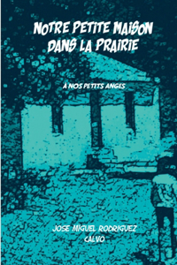 Notre petite maison dans la prairie