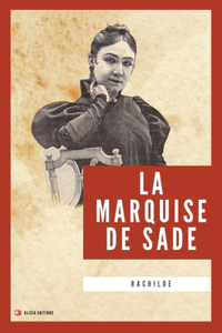 Marquise de Sade: Nouvelle édition en larges caractères