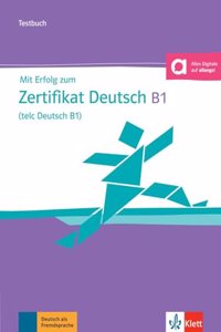 Mit Erfolg zum Zertifikat Deutsch B1: Testbuch & Audio-CD