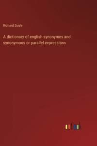 dictionary of english synonymes and synonymous or parallel expressions