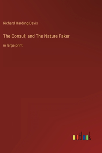 Consul; and The Nature Faker