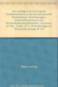 Die Kunftige Entwicklung Des Strassenverkehrs in Der Bundesrepublik Deutschland