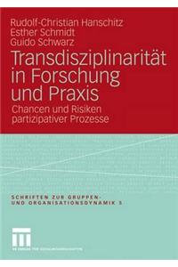 Transdisziplinarität in Forschung Und Praxis