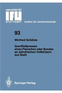 Querfließpressen Eines Flansches Oder Bundes an Zylindrischen Vollkörpern Aus Stahl