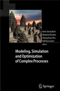 Modeling, Simulation and Optimization of Complex Processes