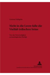 «Nicht in Die Leere Falle Die Vielfalt Irdischen Seins»