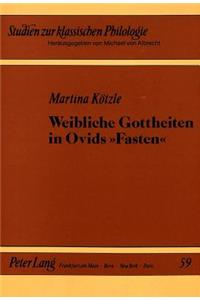 Weibliche Gottheiten in Ovids «Fasten»