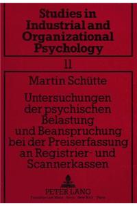 Untersuchungen der psychischen Belastung und Beanspruchung bei der Preiserfassung an Registrier- und Scannerkassen