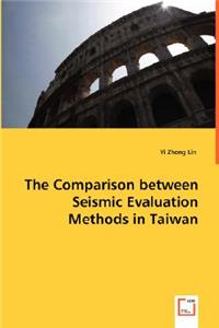 Comparison between Seismic Evaluation Methods in Taiwan