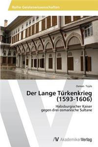 Der Lange Türkenkrieg (1593-1606)
