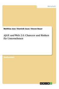 AJAX und Web 2.0. Chancen und Risiken für Unternehmen