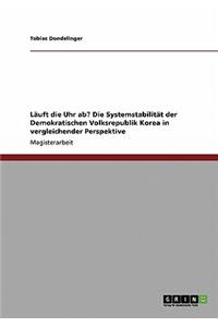 Läuft die Uhr ab? Die Systemstabilität der Demokratischen Volksrepublik Korea in vergleichender Perspektive