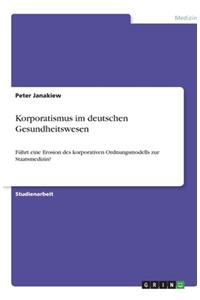 Korporatismus im deutschen Gesundheitswesen