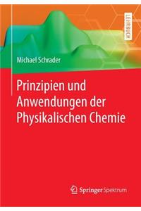 Prinzipien Und Anwendungen Der Physikalischen Chemie