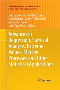 Advances in Regression, Survival Analysis, Extreme Values, Markov Processes and Other Statistical Applications