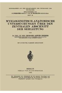 Myelogenetisch-Anatomische Untersuchungen Über Den Zentralen Abschnitt Der Sehleitung