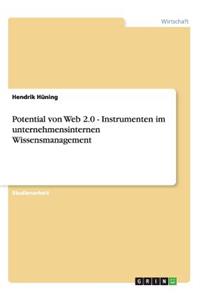 Potential von Web 2.0 - Instrumenten im unternehmensinternen Wissensmanagement