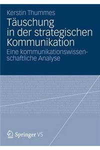 Täuschung in Der Strategischen Kommunikation: Eine Kommunikationswissenschaftliche Analyse