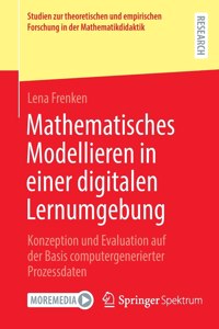 Mathematisches Modellieren in Einer Digitalen Lernumgebung