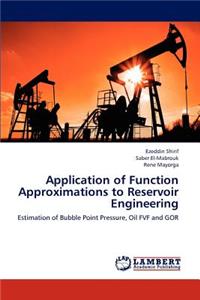 Application of Function Approximations to Reservoir Engineering
