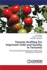 Tomato Grafting for Improved Yield and Quality in Tanzania