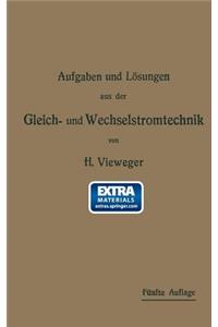 Aufgaben und Lösungen aus der Gleich- und Wechselstromtechnik