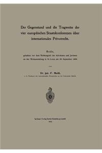 Der Gegenstand und die Tragweite der vier europäischen Staatskonferenzen über internationales Privatrecht