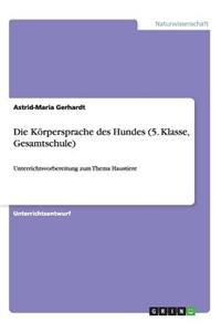 Die Körpersprache des Hundes (5. Klasse, Gesamtschule)