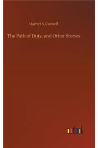 The Path of Duty, and Other Stories