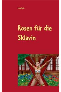 Rosen für die Sklavin